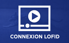 Vid&eacute;os aide LOFID